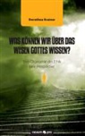 Dorothea Krainer, Dorothea Krainer - Was können wir über das Wesen Gottes wissen?
