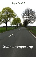 Ingo Seidel - Schwanengesang