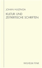 Johan Huizinga, Thomas Macho, Thoma Macho, Thomas Macho, Annette Wunschel - Kultur- und zeitkritische Schriften