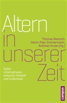 Sonja Ehret, Petra Gehring, Heinrich Grebe, Andreas Kruse, Andreas Kruse, Thomas Rentsch... - Altern in unserer Zeit