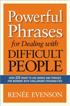Renee Evenson, Renée Evenson - Powerful Phrases for Dealing With Difficult People