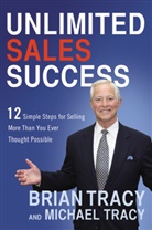 Brian Tracy, Brian Tracy Tracy, Michael Tracy - Unlimited Sales Success