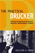 William Cohen, William A. Cohen - Practical Drucker