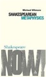 Michael Witmore, Ewan Fernie, Simon Palfrey - Shakespearean Metaphysics