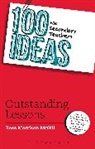Ross McGill, Ross Morrison McGill, Ross Morrison (@TeacherToolkit McGill - 100 Ideas for Secondary Teachers: Outstanding Lessons