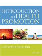 Am Snelling, Anastasia M Snelling, Anastasia M. Snelling, Anastasi M Snelling, Anastasia M Snelling, Anastasia M Snelling... - Introduction to Health Promotion