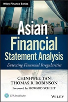 Thomas R Robinson, Thomas R. Robinson, Robinson Thomas R., Howard Mark Schilit, Tan, Ch Tan... - Asian Financial Statement Analysis