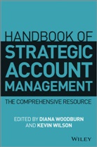 Kevin Wilson, Dian Woodburn, Diana Woodburn, Diana Wilson Woodburn - Handbook of Strategic Account Management