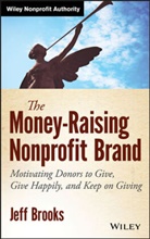 J Brooks, J. Brooks, Jeff Brooks - Money-Raising Nonprofit Brand