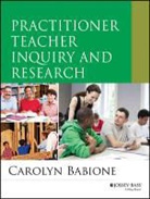 CA Babione, Carolyn Babione, Carolyn A Babione, Carolyn A. Babione - Practitioner Teacher Inquiry and Research