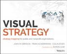 Fra Ackermann, Fran Ackermann, John Bryson, John M Bryson, John M. Bryson, John M. Eden Bryson... - Visual Strategy