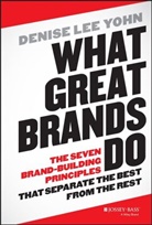 Denise Lee Yohn, DL Yohn, Yohn Denise Lee - What Great Brands Do