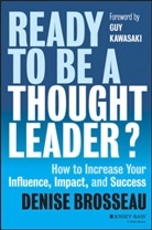 D Brosseau, Denise Brosseau, Denise Kawasaki Brosseau, Brosseau Denise, Guy Kawasaki - Ready to Be a Thought Leader?
