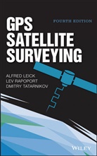 a Leick, Alfre Leick, Alfred Leick, Alfred (University of Maine Leick, Alfred Rapoport Leick, Leick Alfred... - Gps Satellite Surveying