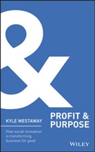 K Westaway, Kyle Westaway - Profit & Purpose