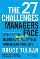 Bruce Tulgan, Bruce (Rainmaker Inc) Tulgan, Tulgan Bruce - 27 Challenges Managers Face