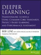 Sally Kingston, Kingston Sally, B Lenz, Bob Lenz, Bob Wells Lenz, Lenz Bob... - Transforming Schools Using Project Based Learning, Performance
