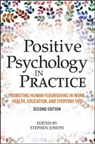 S Joseph, Stephen Joseph - Positive Psychology in Practice