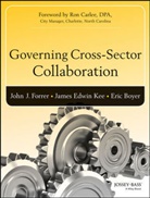 Eric Boyer, Boyer Eric, Jj Forrer, Joh Forrer, John Forrer, John Kee Forrer... - Governing Cross-Sector Collaboration