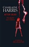 Charlaine Harris - After Dead