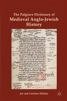 Caroline Hillaby, J Hillaby, J. Hillaby, Joe Hillaby, Joe Hillaby Hillaby - Palgrave Dictionary of Medieval Anglo-Jewish History