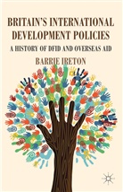 B Ireton, B. Ireton, Barrie Ireton - Britain''s International Development Policies