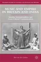 B. van der Linden, Bob van der Linden, Bob van der Linden - Music and Empire in Britain and India