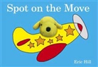 Eric Hill - Spot on the Move: Finger Puppet Book