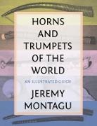 Jeremy Montagu - Horns and Trumpets of the World