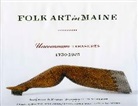 Kevin D. Murphy, Ellen McDermott, Kevin Murphy, Kevin D Murphy, Kevin D. Murphy, Murphy Kevin D. - Folk Art in Maine