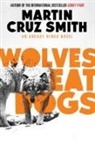 Martin Cruz Smith, Martin, Martin C Smith, Martin Cruz Smith - Wolves Eat Dogs