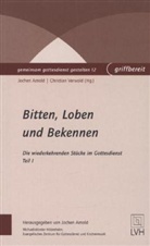 Joche Arnold, Jochen Arnold, Verwold, Christian Verwold - Bitten, Loben und Bekennen