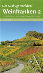 Castne, Castner, Jan Castner, Thil Castner, Thilo Castner, Jan Jan Castner... - Der Ausflugs-Verführer: Der Ausflugs-Verführer - Weinfranken. Bd.2