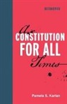 Pamela Karlan, Pamela S Karlan, Pamela S. Karlan, Pamela S. (Stanford Law School) Karlan, Deborah Chasman, Deborah (Co-Editor Chasman - Constitution for All Times