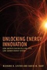 David M. Hart, David M. (Professor and Director Hart, Richard K. Lester, Richard K. (Massachusetts Institute of Tec Lester, Richard K. (Massachusetts Institute of Technology) Lester, Richard K. Hart Lester - Unlocking Energy Innovation