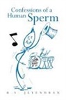 R. S. Jeyendran - Confessions of a Human Sperm