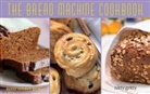 Donna Rathmell German - Bread Machine Cookbook