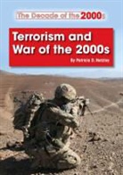 Patricia D. Netzley - Terrorism and War of the 2000s