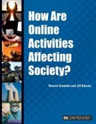 Bonnie Szumski - How Are Online Activities Affecting Society?