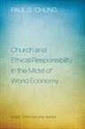 Paul S. Chung - Church and Ethical Responsibility in the Midst of World Economy