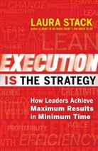 Laura Stack - Execution IS the Strategy