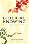 Dru Johnson - Biblical Knowing