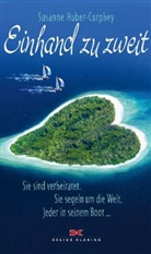 Huber-Curphey, Susanne Huber-Curphey - Einhand zu zweit