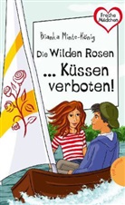 Minte-König, Bianka Minte-König, Birgit Schössow - Die Wilden Rosen ... Küssen verboten!