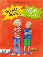Christine Merz, Miriam Cordes - Du bist doof! Nein, du!