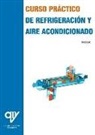 Norman Cook - Curso práctico de refrigeración y aire acondicionado
