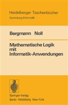 Bergmann, E Bergmann, E. Bergmann, Eberhard Bergmann, H Noll, H. Noll... - Mathematische Logik mit Informatikanwendungen