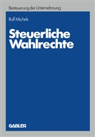 Rolf Michels - Steuerliche Wahlrechte