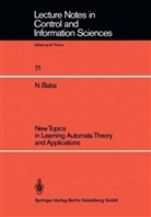 Norio Baba - New Topics in Learning Automata Theory and Applications