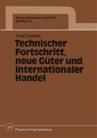Uwe Cantner - Technischer Fortschritt, neue Güter und internationaler Handel